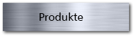 Produkte